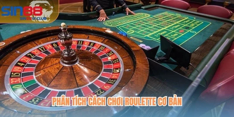 Phân tích cách chơi Roulette cơ bản